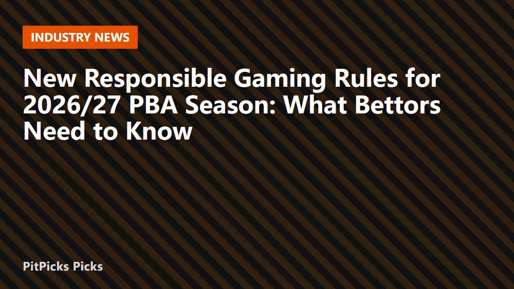 New Responsible Gaming Rules for 2026/27 PBA Season: What Bettors Need to Know